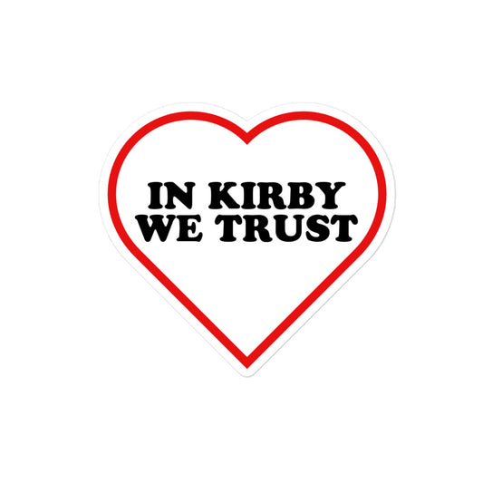 In Kirby We Trust Sticker